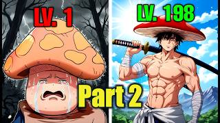 Isekai Monster Evolution Reborn as a Mushroom, Unlocks Skills Becomes Unkillable  Part2 Manhwa recap