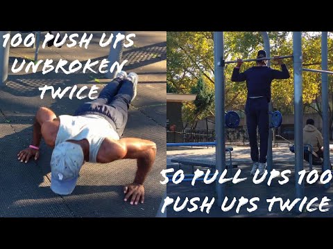 50 PULL UPS 100 PUSH UPS | 100 PUSH UPS UNBROKEN TWICE, and 50 pull ups 100 push ups to finish