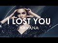HAVANA ft. Yaar - I Lost You (Creative Ades Remix)  [Cover by Hilola Samirazar]