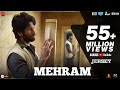 Mehram - Jersey | Shahid Kapoor & Mrunal Thakur | Sachet-Parampara | Shellee | Gowtam Tinnanuri