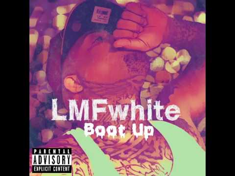 LMFWHITEBOI  - Boot Up