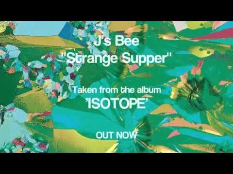 J's Bee - Strange Supper