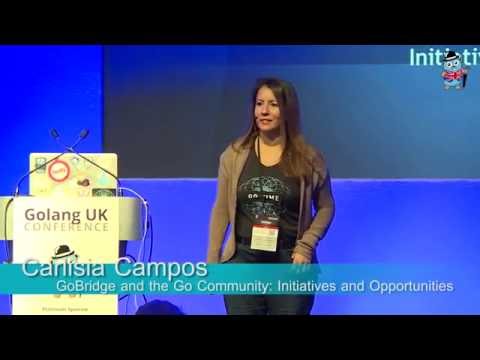 Golang UK Conf. 2016 - Carlisia Campos - GoBridge and the Go Community / Initiatives & Opportunities
