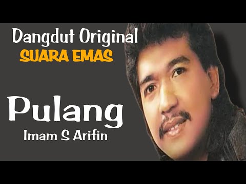 PULANG | Imam S Arifin | Dangdut Original Terbaik