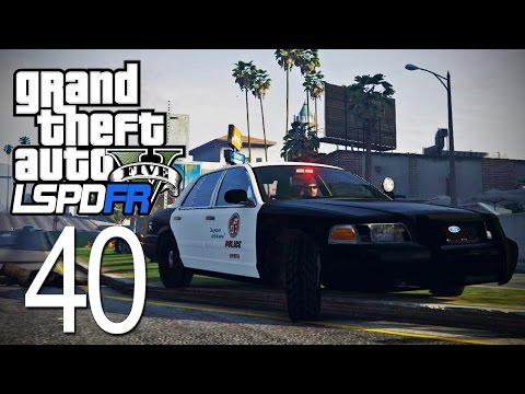 GTA 5 - LSPDFR - Episode 40 - I'm on FIRE!