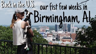 PCS back to the U.S. | moving from Europe to the U.S. | first impressions of Birmingham, AL