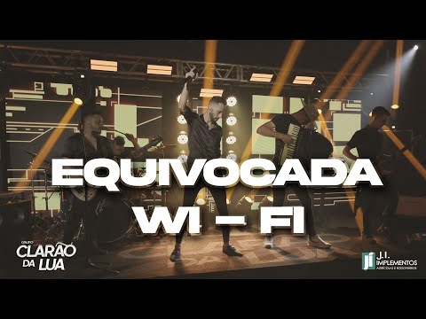EQUIVOCADA / WI-FI - GRUPO CLARÃO DA LUA ( COVER )