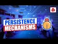 Persistence Mechanisms