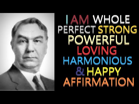 I Am Whole Perfect and Powerful Affirmation | Charles F. Haanel