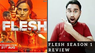 Flesh Review | Eros Now Original Series Flesh | Flesh Web Series Review | Faheem Taj