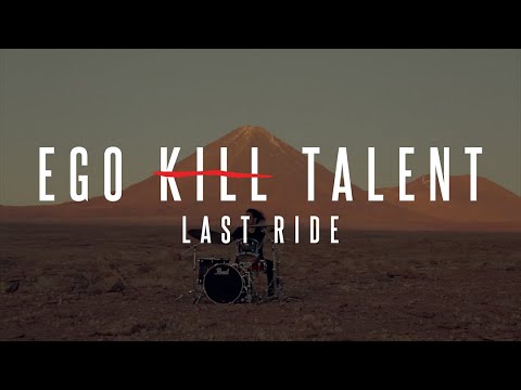 EGO KILL TALENT - Last Ride (Official Music Video)