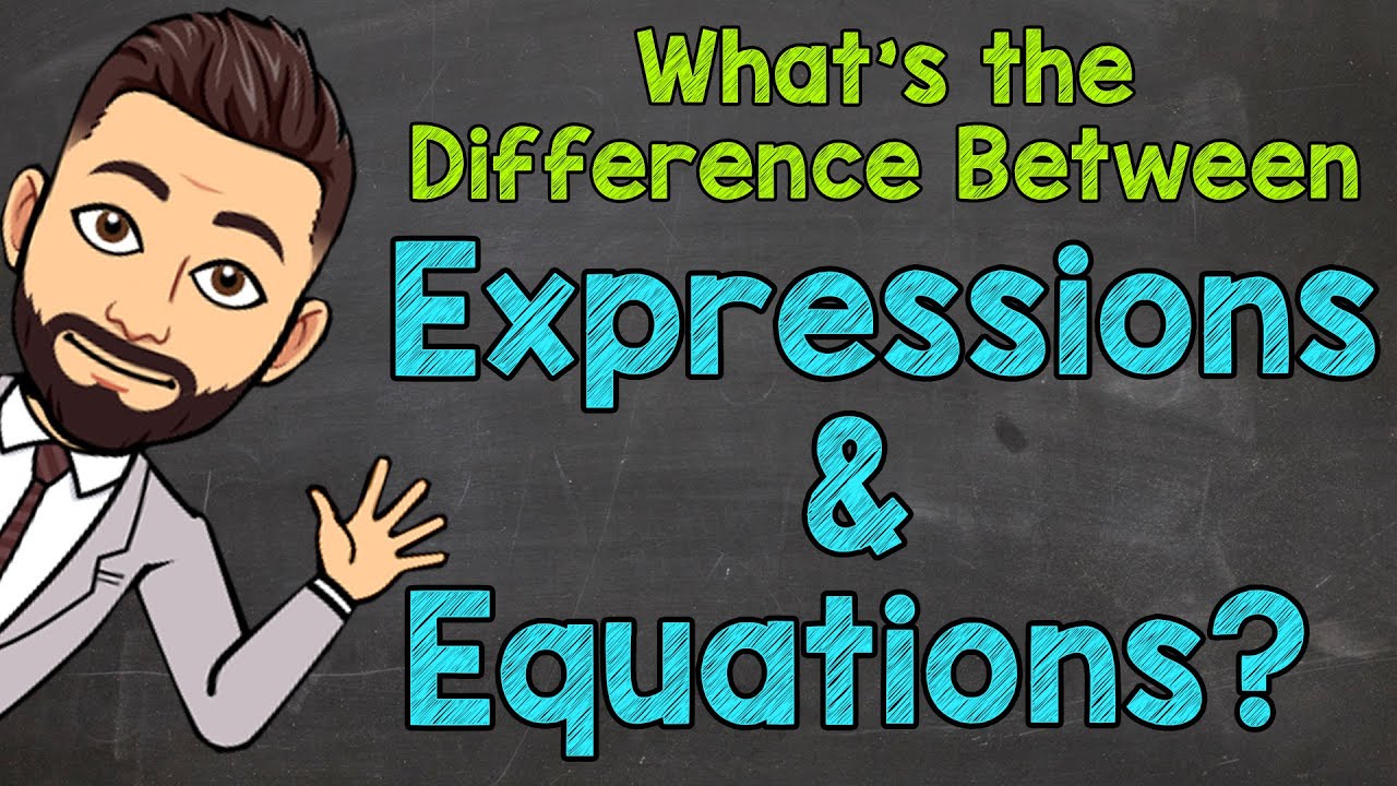 What's the Difference Between Expressions and Equations?
