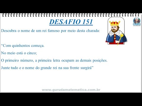 DESAFIO 151 - QUAL O NOME DO REI?