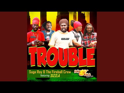 Trouble (feat. Sizzla & Jahmali)