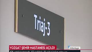 TRT Haber - Yozgat Şehir Hastanesi