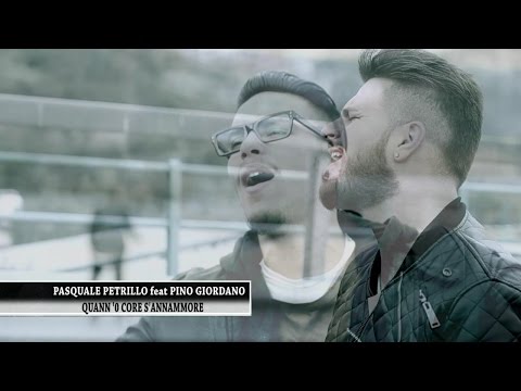 Pasquale Petrillo Feat  Pino Giordano - Quann 'O Core S'Annammore Video Ufficiale