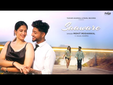 Saaware - Mohit Modanwal ft. Kajal Sharma (Official Video) @PearlRecords