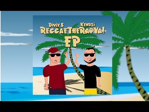 KENDZI X DIVIX $ - ReggaeTheRapYa! EP