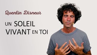 Descendre au cœur de soi — Quentin Disneur
