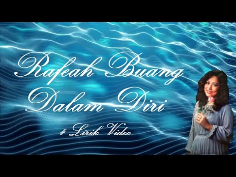 Rafeah Buang ~Dalam Diri ~Lirik