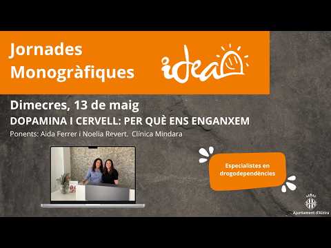 Monogr�fico IDEA Alzira - "Dopamina i cervell: per qu� ens enganxem?"