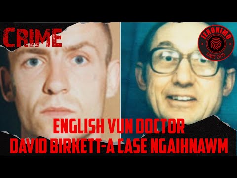 Crime- |English Vun Daktawr Pu David Birkett-a Case Ngaihnawm| 