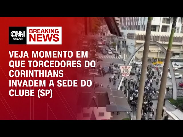 Corinthians: Torcidas organizadas invadem sede do clube | CNN 360º