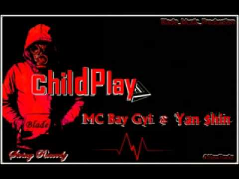 MC Bay Gyi & Yan $hin-Child Play