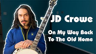 On My Way Back To The Old Home // JD Crowe Banjo Lesson