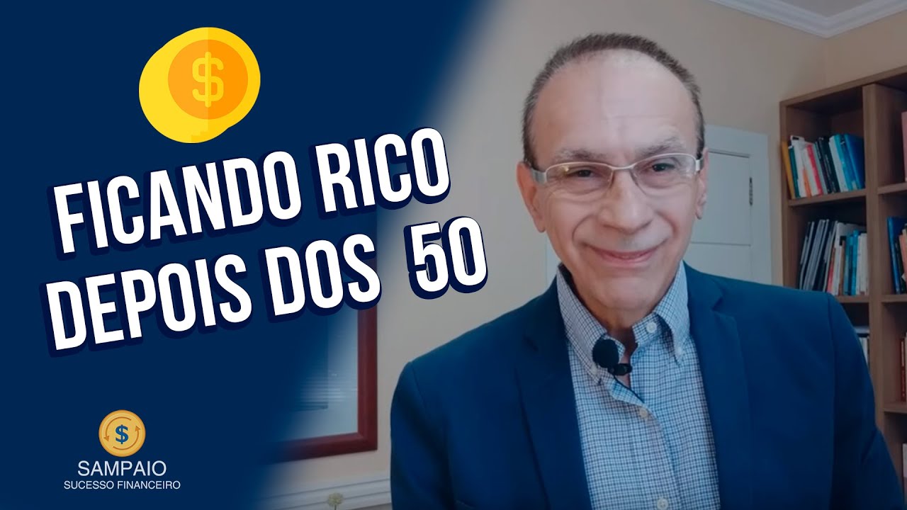 Finanças Pessoais - Como Ficar RICO Mesmo Começando Depois dos 50 Anos
