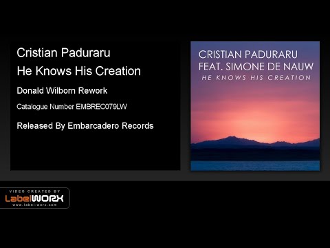 Cristian Paduraru - He Knows His Creation (Donald Wilborn Rework)