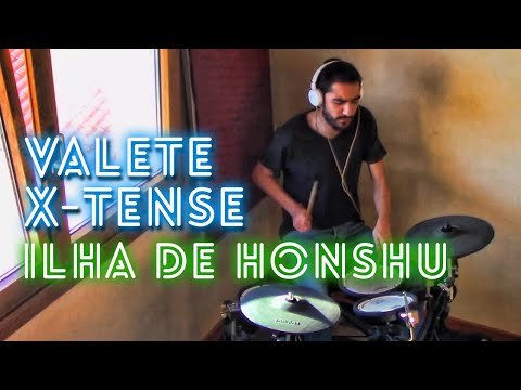 Valete c/ X-Tense - Ilha de Honshu (Gui Drum Cover)