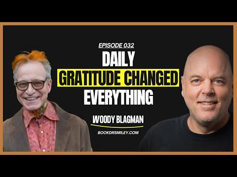 Gateway to Joy: Woody Blagman's Recovery & Happiness | Dr. Smiley Show | Episode 032