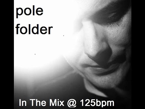 Pole Folder - In The Mix@125bpm ᴴᴰ