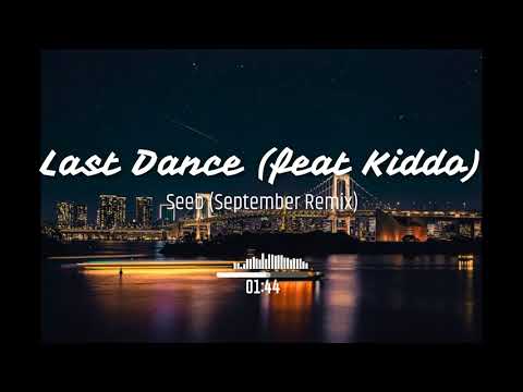 Last Dance (feat Kiddo) - Seeb (September Remix)