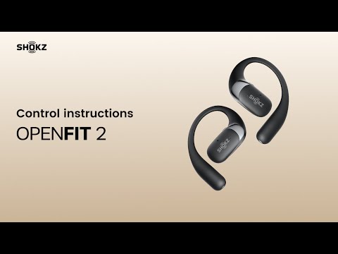 Shokz OpenFit 2｜How to control instructions