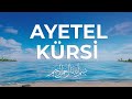 Ayetel Kürsi 2 Saat Tekrar