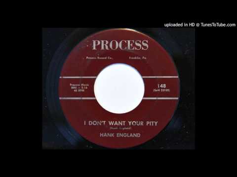 Hank England - I Don't Want Your Pity (Process 148)
