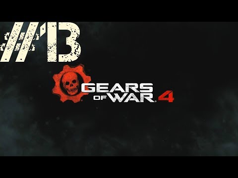 Gears Of War 4 | Walkthrough Gameplay Part 13 | No Commentary