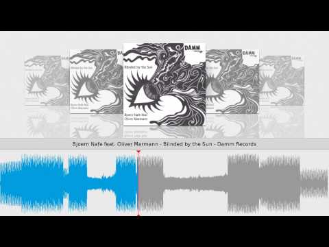 Bjoern Nafe feat. Oliver Marmann - Blinded by the Sun - Damm Records