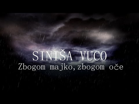 Siniša Vuco - Zbogom majko, zbogom oče (Official lyric video)