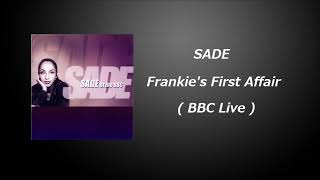 SADE  -  Frankie's First Affair  (  BBC Live )