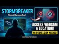 Access Webcam Location Without Permission StormBreaker