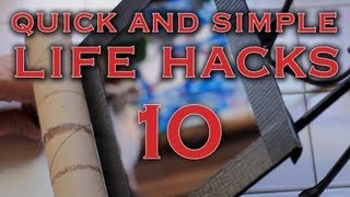 Quick and Simple Life Hacks #10