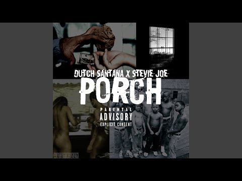 Porch (feat. Stevie Joe)