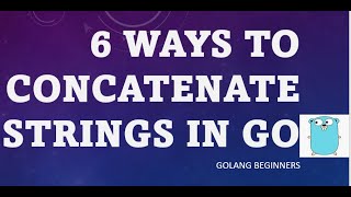6 Ways to Concatenate Strings in Golang | Concatenate Two Strings in Go | Golang Tutorial