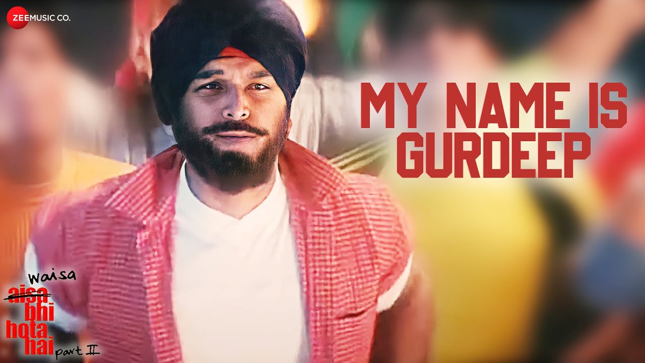 My Name Is Gurdeepa Lyrics | Waisa Bhi Hota Hai Part II | Bali Brahmbhatt | Abhinay Dhar
