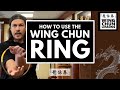 How to Use the Wing Chun Ring (The ONLY Training Method Recommended!)