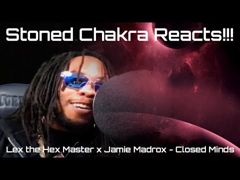 Stoned Chakra Reacts!!! Lex the Hex Master x Jamie Madrox - Closed Minds