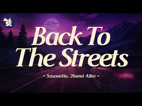 Saweetie feat. Jhen&eacute; Aiko - Back To The Streets
